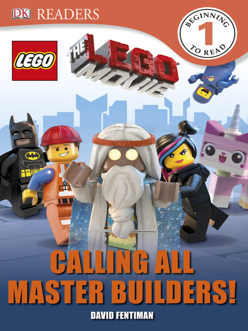 Title details for The LEGO Movie: Calling All Master Builders! by Helen Murray - Available